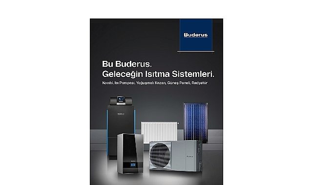 Buderus Üç Asırlık Uzmanlığını Geleceğin Isıtma Sistemlerine Taşıyor