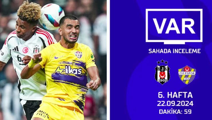 Süper Lig’de 6. haftanın VAR kayıtları yayınlandı
