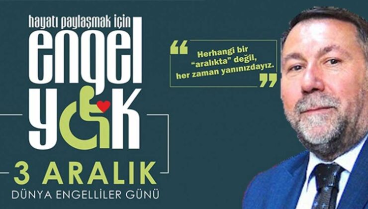 Remzi Aras’ın 3 Aralık Dünya Engelliler Günü mesajı