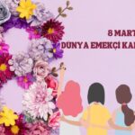 8 Mart ve kadın olmak: Bütün sıfatların ötesinde