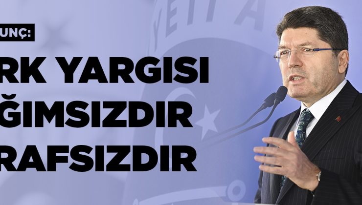 Bakan Tunç, Türk Yargısı Bağımsızdır