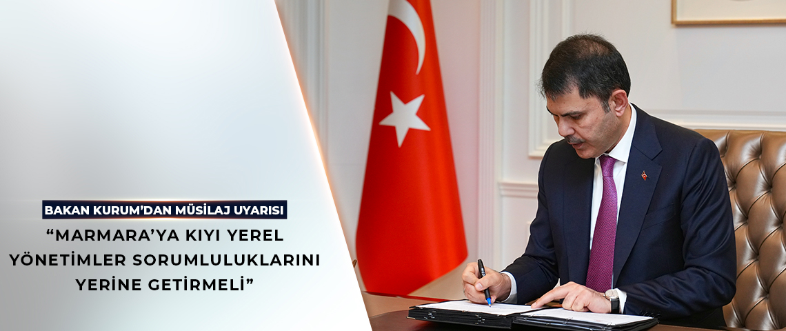 Bakan'dan Müsilaj Uyarısı