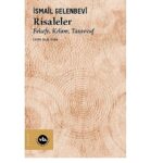 İsmail Gelenbevî’nin eski sorunları ve çözümleri irdeleyen eşsiz eseri: “Risaleler”