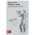 Platon’a dair arşivlik bir çalışma: “Politeia Şerhi”