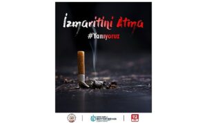 Sigara izmaritini yere atma, yangına sebep olma