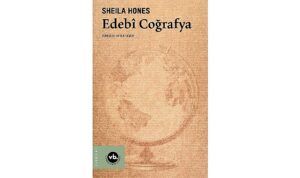 Sözcüklerin dünyasıyla mekânın haritasını bir araya getiren eşsiz bir kaynak: “Edebî Coğrafya”