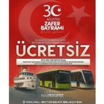 30 Ağustos’ta toplu ulaşım ücretsiz