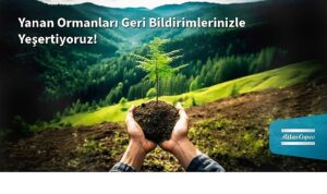 Atlas Copco Türkiye’den Yanan Ormanlara Umut: Her Müşteri Geri Bildirimi Bir Fidana Dönüşüyor
