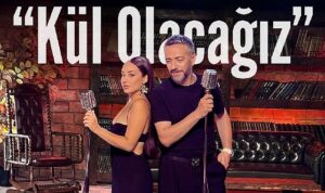 Resul Dindar ve Kimbureyhan’dan  yüreklere dokunan düet: Kül Olacağız
