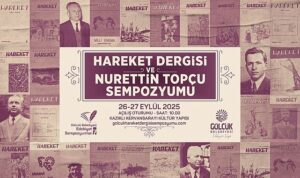 Hareket Dergisi ve Nurettin Topçu Sempozyumu Gölcük’te Başlıyor