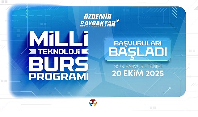 Özdemir Bayraktar Milli Teknoloji Burs Programı 5 bin Öğrenciye   Burs Desteği Sağlayacak