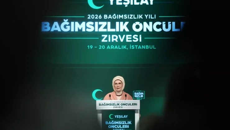 Emine Erdoğan: 2026’yı ‘Bağımsızlık Yılı’ ilan ediyoruz