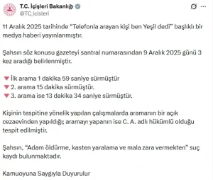 İçişleri Bakanlığı’ndan Gazeteciyi Arayan ‘Yeşil’ Kod Adlı Kişi Açıklaması