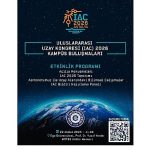 Uluslararası Uzay Kongresi (IAC) 2026 Kampüs Buluşmalarının yeni adresi Ege Üniversitesi oldu