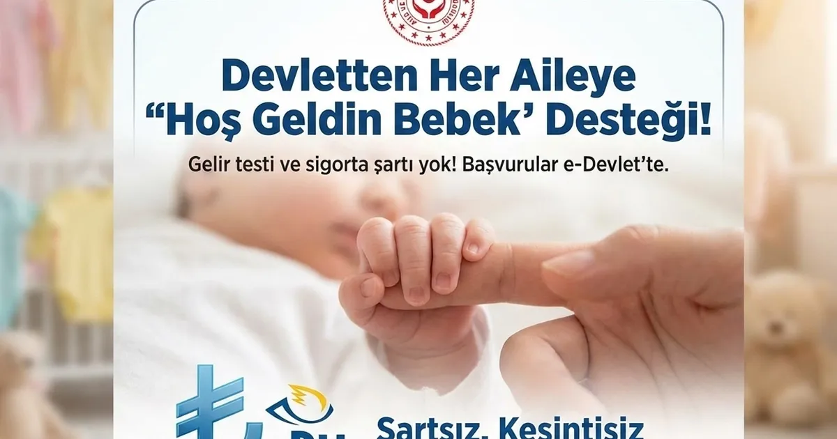 Devletten Her Aileye “Hoş Geldin Bebek” Hediyesi: Şartsız ve Kesintisiz Nakit Destek!