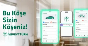 Kuveyt Türk Mobil’de “Benim Köşem” ile Araç ve Konut İşlemleri Tek Ekranda 