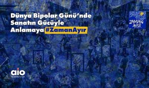 Abdi İbrahim Otsuka, Dünya Bipolar Günü’nde Sanatın Gücüyle “Anlamaya #ZamanAyır” Diyor