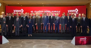 Uluslararası Yatırımcılar Derneği YASED’in 45. Olağan Genel Kurul Toplantısı Yapıldı