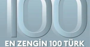 Forbes Türkiye’nin Merakla Beklenen En Zengin 100 Türk Listesi Açıklandı