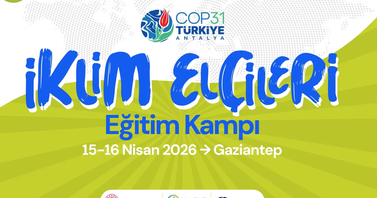 İklim Elçileri Gaziantep’te Buluşuyor