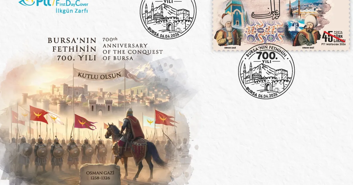 PTT’den “Bursa’nın Fethinin 700. Yılı” Konulu Anma Pulu ve İlkgün Zarfı