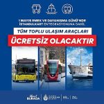 1 Mayıs’ta Toplu Ulaşım Ücretsiz
