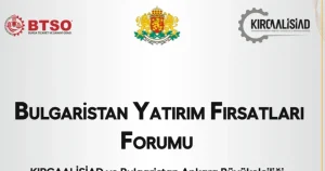 “Bulgaristan Yatırım Fırsatları Forumu” İş Dünyasını Bursa’da Buluşturacak