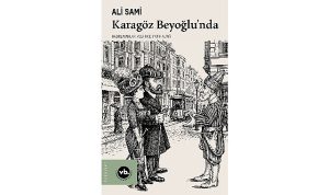 Gelenekten moderniteye uzanan bir hikâye: “Karagöz Beyoğlu’nda”