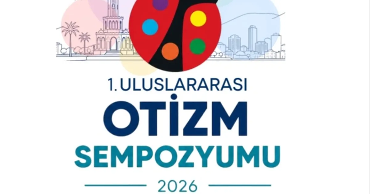 İzmir Uluslararası Otizm Sempozyumu’na Ev Sahipliği Yapıyor